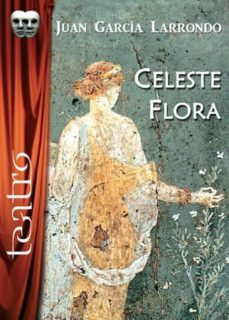 celeste flora-juan garcia larrondo-9788415353904