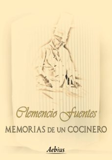 clemencio fuentes: memorias de un cocinero (ebook)-clemencio fuentes-9788415402404