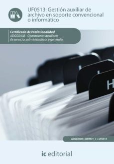 (i.b.d.) gestion auxiliar de archivo en soporte convencional o informatico. adgg0408 - operaciones auxiliares de servicios      administrativos y generales  (impresion bajo demanda)-9788415670704