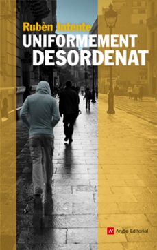 uniformement desordenat-ruben intente-9788415695004