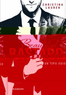 beautiful bastard (un tipo odioso)-christina lauren-9788415725404