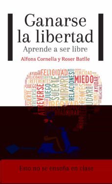 ganarse la libertad-alfons cornella solans-alfons cornella solans-9788415750604