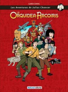 julius chancer. la orquidea arcoiris (el integral)-garen ewing-9788415773504