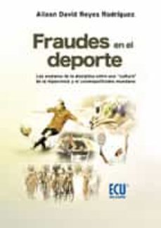 fraudes en el deporte. los avatares de la disciplina entre (ebook)-alixon david reyes rodriguez-9788415787204