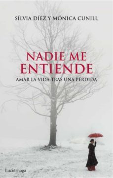 nadie me entiende-silvia diez-monica cunill-9788415864004