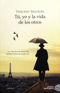 tu, yo y la vida de los otros-vincent maston-9788415945604