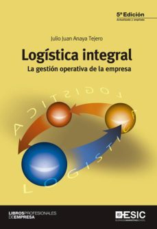 logistica integral: la gestion operativa de la empresa (5ª ed.)-9788415986904