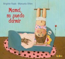 mama, no puedo dormir-brigitte raab-9788416003204