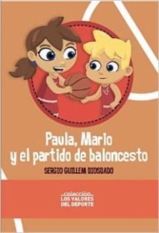 paula, mario y el partido de baloncesto-sergio guillem-9788416063604