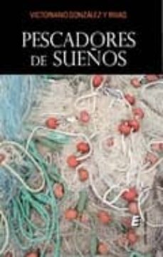 pescadores de sueños-victoriano gonzalez y rivas-9788416085804