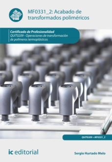 acabado de transformados polimericos. quit0209 (ebook)-sergio hurtado melo-9788416173204