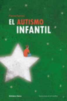 el autismo infantil-pierre ferrari-9788416345304