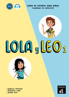 lola y leo 1: cuaderno de ejercicios-marcela fritzler-francisco lara-daiane reis-9788416347704
