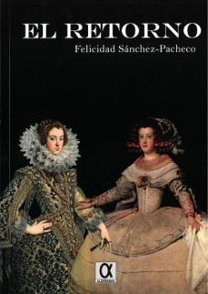 el retorno-felicidad sanchez-pacheco-9788416373604