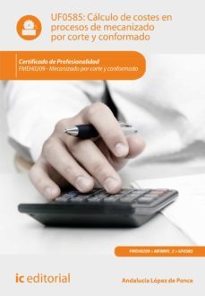 (i.b.d.) fmeh0209 cálculo de costes en procesos de mecanizado por corte y conformado. mecanizado por corte y conformado-andalucia lopez de ponce-9788416433704