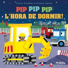pip pip pip l hora de dormir!-claire freedman-9788416434404