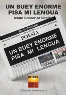 un buey enorme pisa mi lengua-maite cabrerizo benito-9788416480104