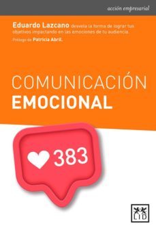 comunicacion emocional-eduardo lazcano-9788416624904