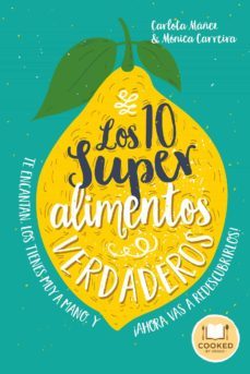 los 10 superalimentos verdaderos (ebook)-carlota mañez-monica carreira gonzalez-9788416715404