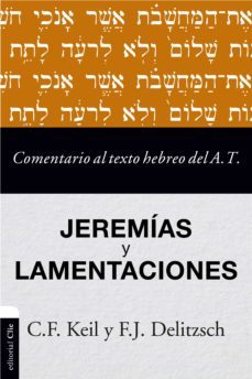 comentario al texto hebreo del antiguo testamento - jeremias y lamentaciones (ebook)-carl friedrich keil-franz julius delitzsch-9788416845804