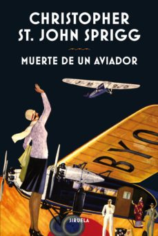 muerte de un aviador-christopher st. john sprigg-9788416854004