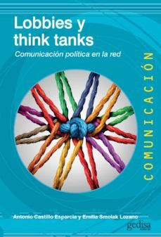 lobbies y think tanks (ebook)-antonio castillo esparcia-emilia smolak lozano-9788416919604