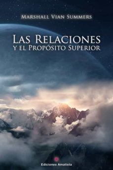 las relaciones y el proposito superior-marshall vian summers-9788416977604