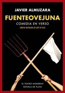 fuenteovejuna: comedia en verso: libreto inspirado en lope de vega-9788417146504