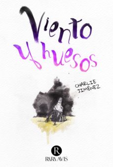 Ebook DE VIENTO Y HUESOS EBOOK de JIMENEZ CHARLIE | Casa del Libro