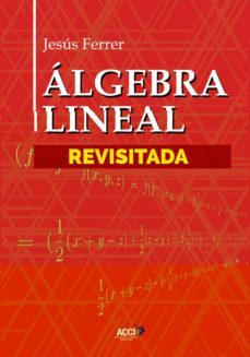 algebra lineal revisitada-jesus ferrer llopis-9788417519704
