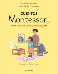 cuentos montessori para potenciar la autoestima-marta prada-9788417605704