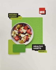 healthy habits. 1º primary natural science  learn together 2020-9788417621704