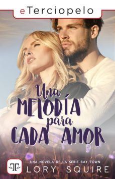 una melodia para cada amor (serie bay town 2) (ebook)-9788417705404