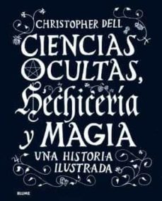 ciencias ocultas, hechiceria y magia: una historia ilustrada-9788417757304