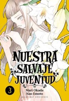 nuestra salvaje juventud, vol. 3-mari okada-nao emoto-9788417820404