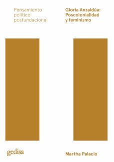 gloria anzaldua: poscolonialidad y feminismo-martha palacio avendaño-9788417835804