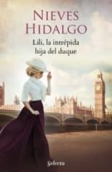 lili, la intrepida hija del duque (un romance en londres 4) (ebook)-nieves hidalgo-9788417931704