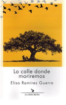 la calle donde moriremos-elisa ramirez guerra-9788418130304