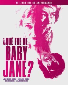 ¿que fue de baby jane? el libro del 60 aniversario-9788418181504