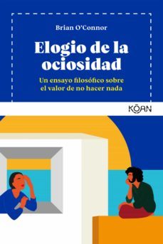 elogio de la ociosidad (ebook)-brian o'connor-9788418223204