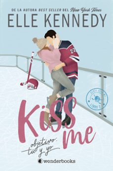 objetivo: tu y yo (@kissme 2)-elle kennedy-9788418509704