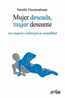 mujer deseada, mujer deseante. las mujeres construyen su sexualidad (ebook)-9788418525704