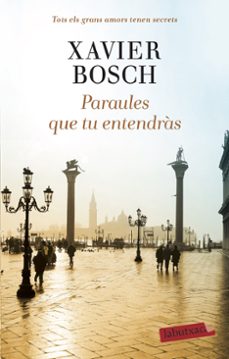 paraules que tu entendras-xavier bosch-9788418572104