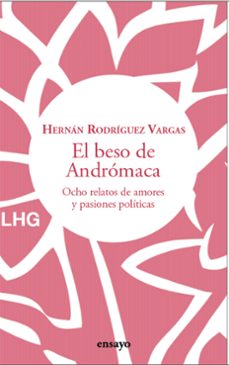 el beso de andromaca (ebook)-hernán rodríguez vargas-9788418657504