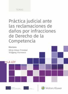 (i.b.d.) practica judicial ante las reclamaciones de daños por infraccioness de derecho de la competencia-9788418662904