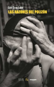las razones del polizon-luis grau lobo-9788418718304