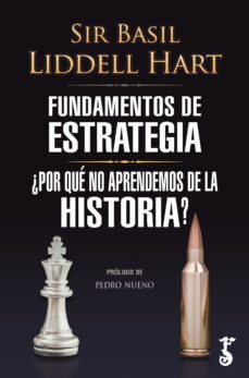 fundamentos de estrategia &amp; ¿por qué no aprendemos de la historia? (ebook)-basil liddell hart-9788419018304