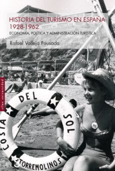historia del turismo en españa 1928-1962-9788419077004