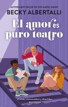 el amor es puro teatro-becky albertalli-9788419252104