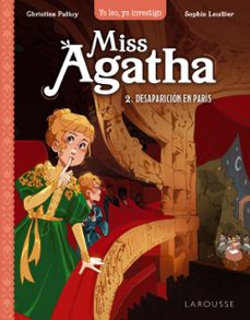 miss agatha 2: desaparicion en paris-christine palluy-9788419436504